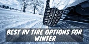 Best RV tire options for winter