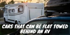 Cars that can be flat towed behind an RV