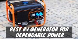 Best Portable Generator for your RV / Camper