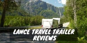 Lance travel trailer reviews