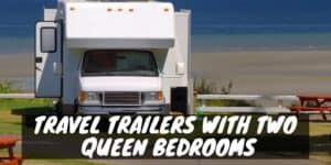 avel trailers with two queen bedrooms
